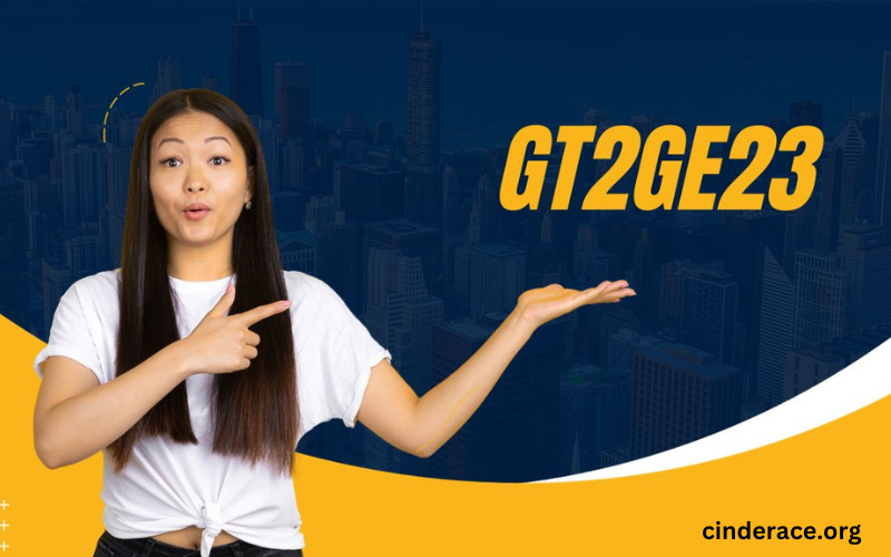 Unveiling the Power of GT2GE23: Exploring Its Features, Applications, and Benefits